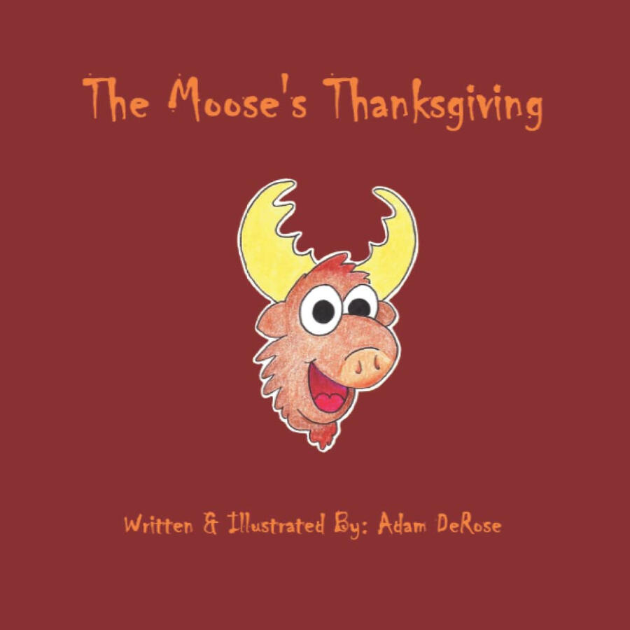 The Moose's Thanksgiving The Moose's Thanksgiving