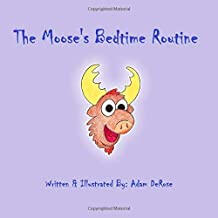 The Moose's Bedtime Routine The Moose's Bedtime Routine